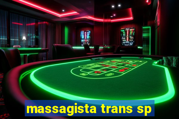 massagista trans sp